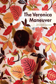 The Veronica Maneuver by Jennifer Moore, 9781629220307