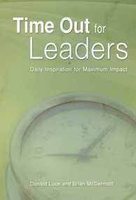 Time Out for Leaders (Daily Inspiration for Maximum Impact) by Donald Luce, 9789077256305