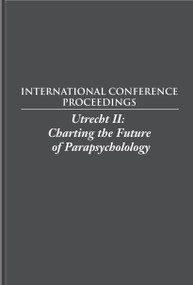 Utrecht II (Charting the Future of Parapsychology (2008) w/CD) by Wim Kramer, Chris Roe, 9781931747288