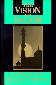 Vision of Islam by Sachiko Murata, William Chittick, 9781557785169