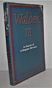 Walden III (In Search of a Utopian Nirvana) by Stephen Wolinsky, 9780967036267