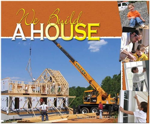We Build a House by Michelle Beachy, 9781932676211