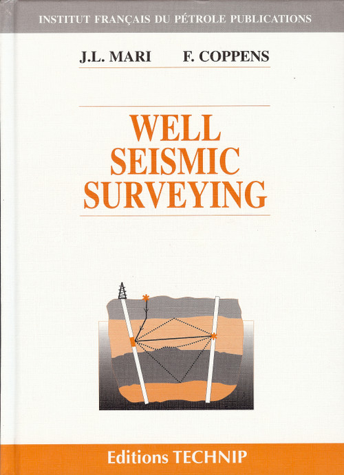 Well Seismic Surveying by Jean-Luc Mari, 9782710807766