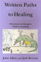 Written Paths to Healing (Education and Jungian Child Counseling) by John L. Allen, Jr., Judi Bertoia, 9780882143507