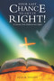 Your Last Chance To Get It Right! (A Journey from Darkness into Light) by Alan W. Hayden, 9781512731590