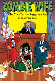 Zombie Wife (And Other Tales of Supernatural Law) by Batton Lash, 9780981551951
