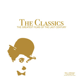 The Classics (The Greatest Films of the 20th Century) by Alan J Whiticker, 9781742578477