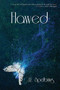 Flawed by J.L. Spelbring, 9781939392183