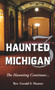 Haunted Michigan 3 (The Haunting Continues) by Gerald S. Hunter, 9781933272375