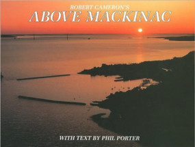Above Mackinac by Robert Cameron, 9781891143984