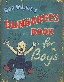 Oor Wullie Dungarees Book for Boys by David Donaldson, 9781849340335