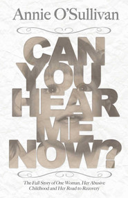 Can You Hear Me Now? by Annie O'Sullivan, 9781926760698
