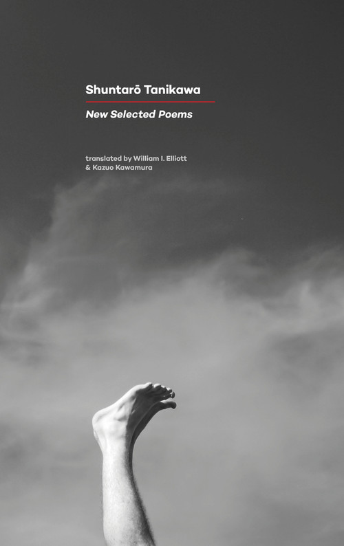 New Selected Poems - 9781784100681 by Shuntaro Tanikawa, Shuntaro Tanikawa, William I. Elliott, William I. Elliott, 9781784100681