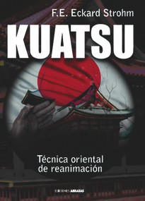 Kuatsu (Técnica oriental de reanimación) (Spanish Edition) by F. E. Eckard Strohm, 9788415215035