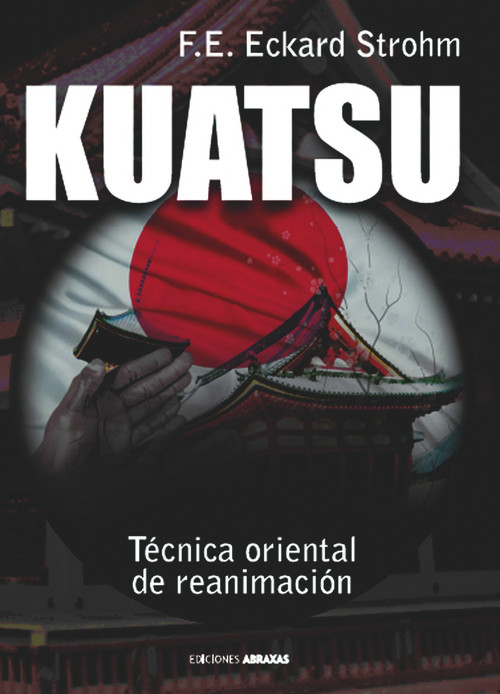 Kuatsu (Técnica oriental de reanimación) (Spanish Edition) by F. E. Eckard Strohm, 9788415215035