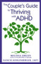 The Couple's Guide to Thriving with ADHD by Melissa Orlov, Nancie Kohlenberger, 9781937761103