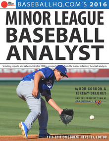 2016 Minor League Baseball Analyst by Rob Gordon, Jeremy Deloney, Brent Hershey, 9781629371399