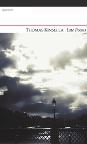 Late Poems by Thomas Kinsella, 9781847772435