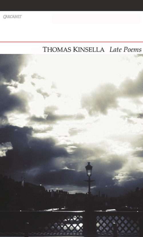 Late Poems by Thomas Kinsella, 9781847772435