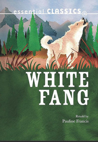White Fang - 9781783220755 by Pauline Francis, 9781783220755
