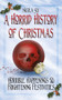 A Horrid History of Christmas by Nicola Sly, 9780752476452