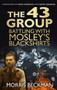 The 43 Group (Battling with Mosley's Blackshirts) by Morris Beckman, Vidal Sassoon, David Cesarani, 9780752499420