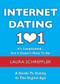 Internet Dating 101: It's Complicated . . . But It Doesn't Have To Be (The Digital Age Guide to Navigating Your Relationship Through Social Media and Online Dating Sites) by Laura Schreffler, 9781937559007
