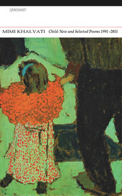 Child: New and Selected Poems 1991-2011 by Mimi Khalvati, 9781847770943