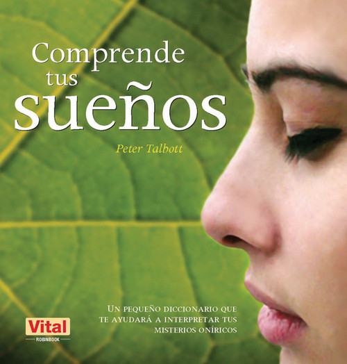 Comprende tus sueños (Spanish Edition) by Peter Talbott, 9788499171135