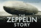 The Zeppelin Story by John Christopher, 9780752451756