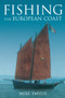 Fishing the European Coast by Mike Smylie, 9780752446288