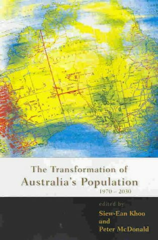 The Transformation of Australia's Population (1970-2030) by Siew-An Khoo, 9780868405025