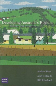 Developing Australia's Regions (Theory & Practice) by Andrew Beer, 9780868405483