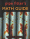Pipe Fitter's Math Guide by Johnny E. Hamilton, 9780962419706