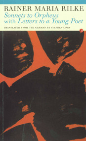 Sonnets to Orpheus with Letters to a Young Poet by Rainer Maria Rilke, Stephen Cohn, 9781857544565