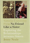 No Friend Like a Sister (Exploring the Relationships between Sisters) by Jenny Neale, 9780864734709
