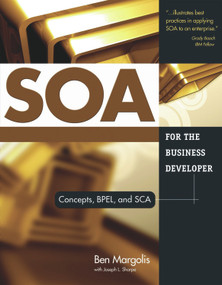 SOA for the Business Developer (Concepts, BPEL, and SCA) by Ben Margolis, 9781583470657