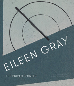 Eileen Gray (The Private Painter) by Peter Adam, Andrew Lambirth, Andrew Lambirth, 9781848221833