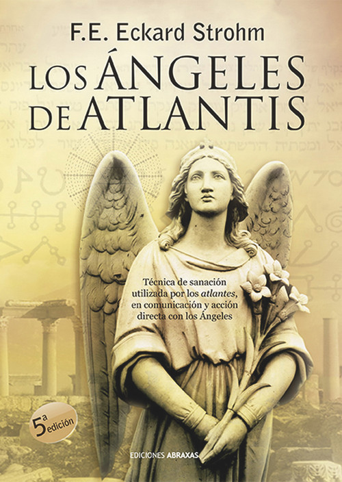Los Ángeles de Atlantis (Spanish Edition) by F. E. Eckard Strohm, 9788415215004