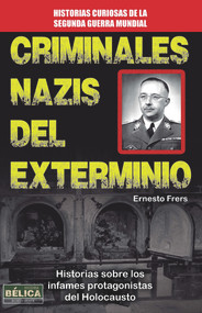 Criminales nazis del exterminio (Spanish Edition) by Ernesto Frers, 9788499173122