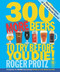 300 More Beers to Try Before You Die! by Roger Protz, 9781852492953