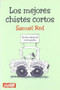 Los mejores chistes cortos by Samuel Red, 9788496746282