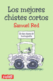 Los mejores chistes cortos (Spanish Edition) by Samuel Red, 9788496746282