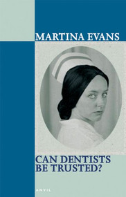 Can Dentists Be Trusted? by Martina Evans, 9780856463761