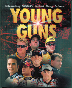 Young Guns (Celebrating NASCAR's Hottest Young Drivers) by Woody Cain, Jason Mitchell, David Poole, The Charlotte Observer, 9781572435223