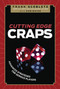 Cutting Edge Craps (Advanced Strategies for Serious Players) by Frank Scoblete, Dominator, 9781600783340