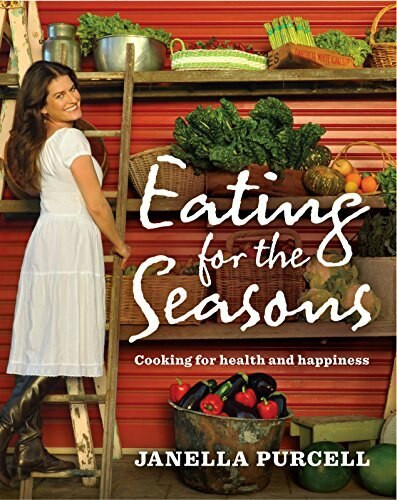 Eating for the Seasons (Cooking for Health and Happiness) by Janella Purcell, 9781741754087