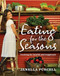 Eating for the Seasons (Cooking for Health and Happiness) by Janella Purcell, 9781741754087