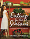 Eating for the Seasons (Cooking for Health and Happiness) by Janella Purcell, 9781741754087