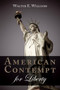 American Contempt for Liberty by Walter E. Williams, 9780817918750